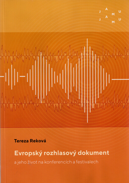Evropský rozhlasový dokument a jeho život na konferencích a festivalech