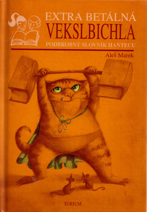 Extra betálná vekslbichla : podrobný slovník brněnsko/český, česko/brněnský s výrazy obecné brněnštiny, plotny a hantecu