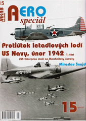 Protiútok letadlových lodí US Navy, únor 1942. 1. část, USS Enterprise útočí na Marshallovy ostrovy  (odkaz v elektronickém katalogu)