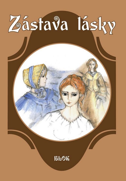 Zástava lásky :(příběhy ze starých časů)