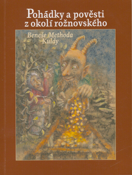 Pohádky a pověsti z okolí rožnovského Beneše Methoda Kuldy