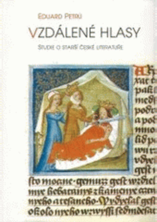 Vzdálené hlasy: studie o starší české literatuře