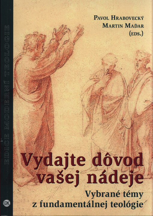 Vydajte dôvod vašej nádeje : vybrané témy z fundamentálnej teológie
