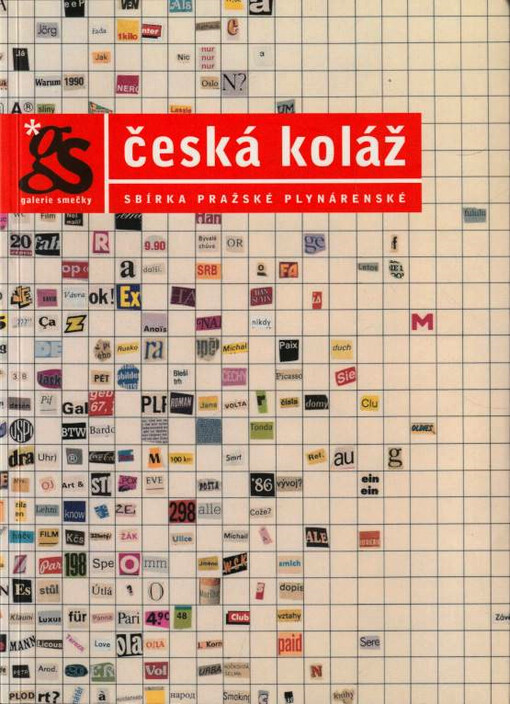 Česká koláž : sbírka Pražské plynárenské