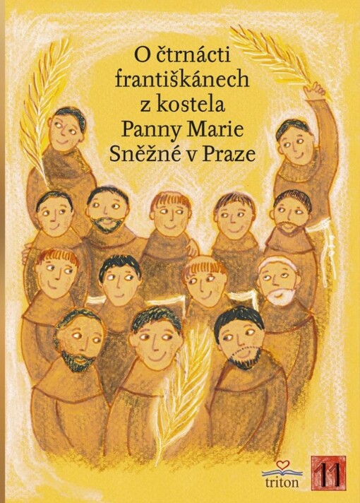O čtrnácti františkánech z kostela Panny Marie Sněžné v Praze