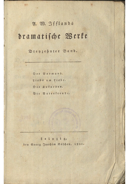 A. W. Ifflands dramatische Werke. Dreyzehnter Band,