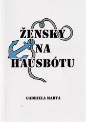 Ženský na hausbótu  (odkaz v elektronickém katalogu)