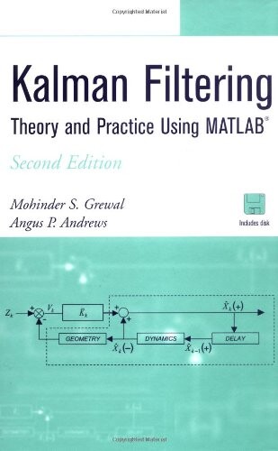 Kalman filtering : theory and practice using MATLAB