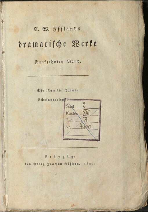 A. W. Ifflands dramatische Werke. Fünfzehnter Band, Die Familie Lonau, Scheinverdienst