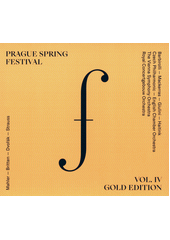 Prague Spring Festival : Gold Edition. Vol. 4 (odkaz v elektronickém katalogu)