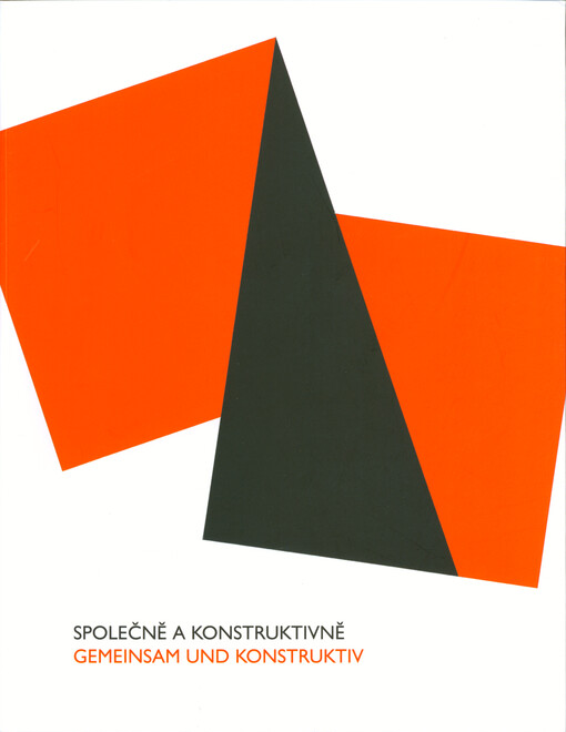 Společně a konstruktivně = Gemeinsam und Konstruktiv