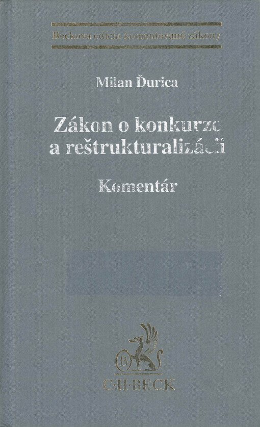 Zákon o konkurze a reštrukturalizácii : v znení účinnom do 1. januára 2012 a od 1. januára 2012 : komentár