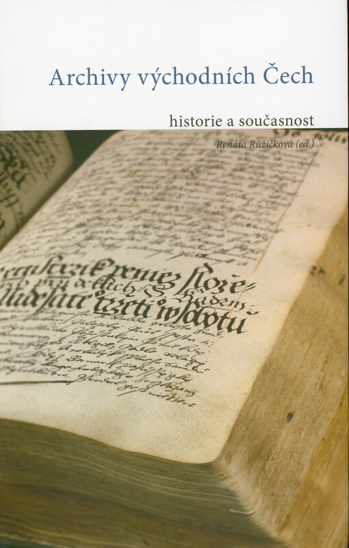 Archivy východních Čech : historie a současnost