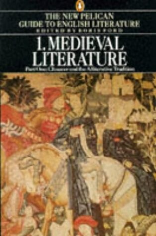 Medieval literature : Chaucer and the alliterative tradition : with an anthology of medieval poems and drama