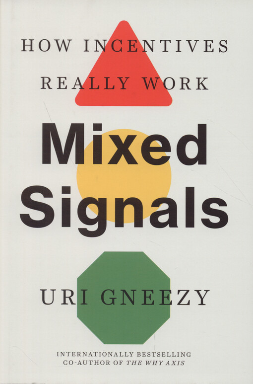 Mixed signals : how incentives really work