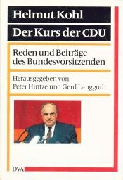 Der Kurs der CDU : Reden und Beiträge des Bundesvorsitzenden 1973-1993