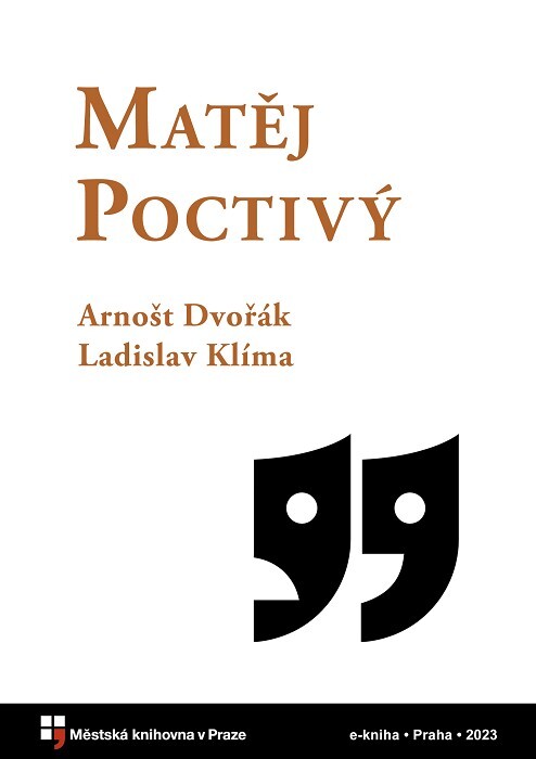 Matěj Poctivý :fantastická lidová veselohra o třech dějstvích