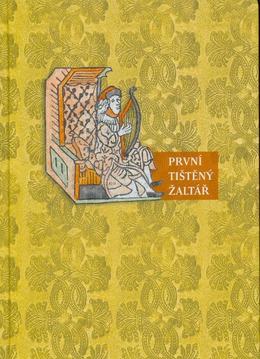 První tištěný žaltář : kritická edice staročeského překladu