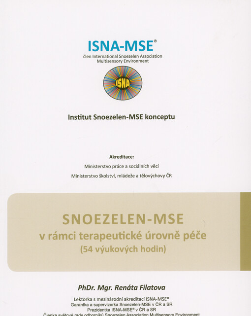 Snoezelen-MSE v rámci terapeutické úrovně péče : (54 výukových hodin)
