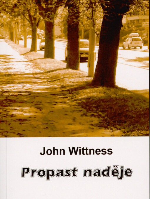 Propast naděje, aneb, Moje temné paměti