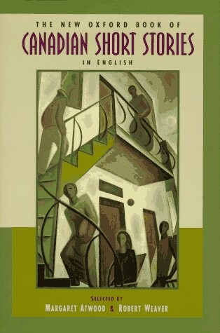 The New Oxford Book of Canadian Short Stories