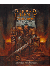 Diablo - Legendy o barbarovi : Bul-Kathos  (odkaz v elektronickém katalogu)