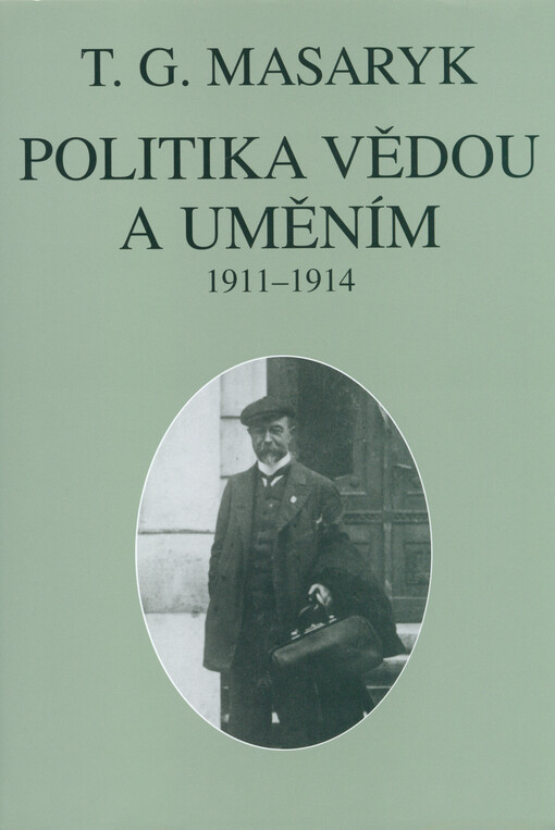 Politika vědou a uměním :texty z let 1911-1914