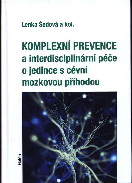 Komplexní prevence a interdisciplinární péče o jedince s cévní mozkovou příhodou