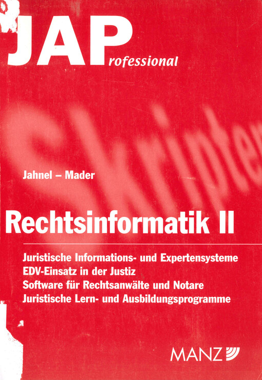 Rechtsinformatik. II, Juristische Informations- und Expertensysteme, EDV-Einsatz in der Justiz, Software für Rechtsanwälte und Notare, juristische Lern- und Ausbildungsprogramme