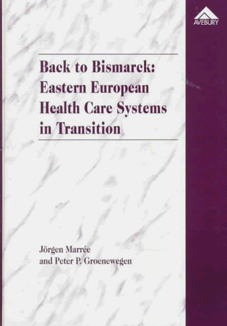 Back to Bismarck: Eastern European Health Care Systems in Transition