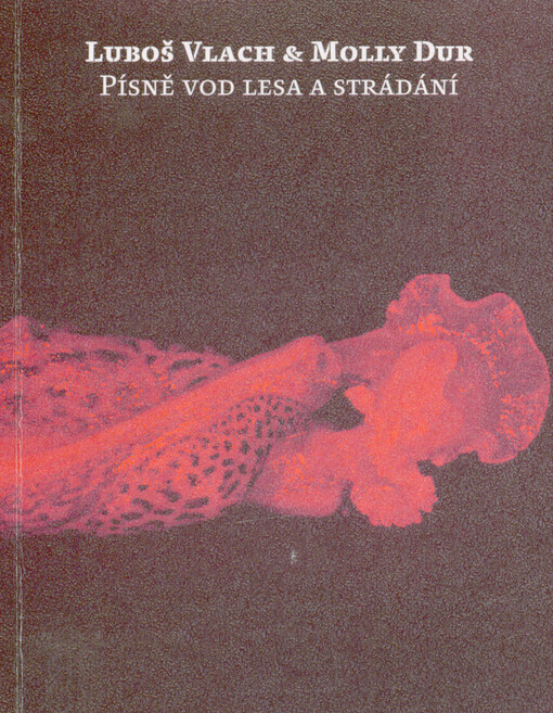 Písně vod lesa a strádání
