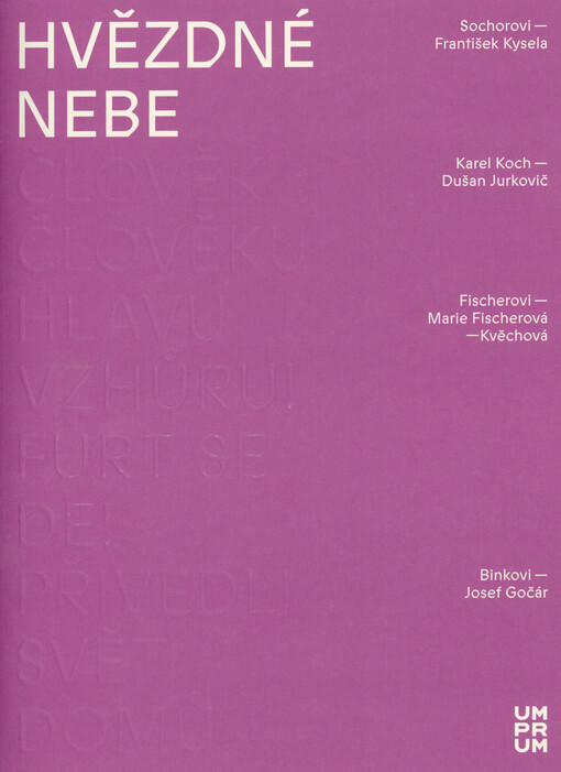 Hvězdné nebe : Sochorovi a František Kysela