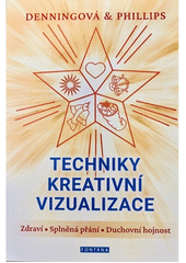 Techniky kreativní vizualizace  (odkaz v elektronickém katalogu)