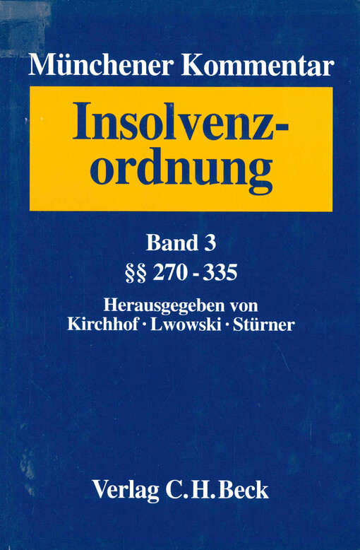 Münchener Kommentar zur Insolvenzordnung. Band 3, §§ 270-335 Internationales Insolvenzrecht, Insolvenzsteuerrecht, Sachverzeichnis für die Bände 1-3
