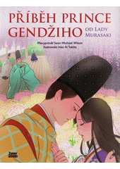 Příběh prince Gendžiho : od lady Murasaki  (odkaz v elektronickém katalogu)