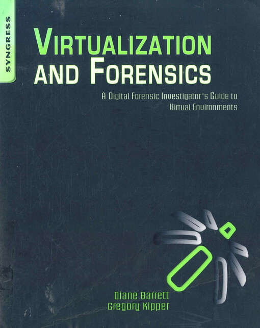Virtualization and forensics : a digital forensic investigator's guide to virtual environments