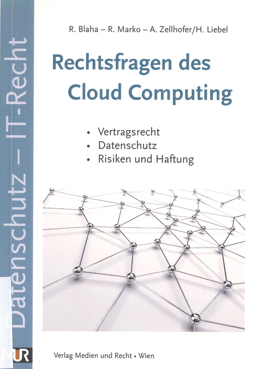 Rechtsfragen des Cloud Computing : Vertragsrecht - Datenschutz - Risiken und Haftung