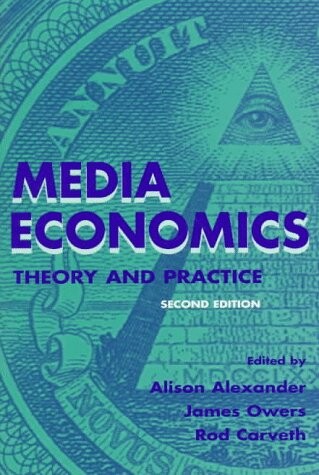 Media Economics : Theory & Practice