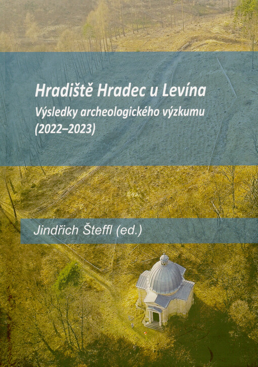 Hradiště Hradec u Levína : výsledky archeologického výzkumu (2022-2023)