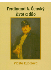 Ferdinand A. Čenský : život a dílo  (odkaz v elektronickém katalogu)