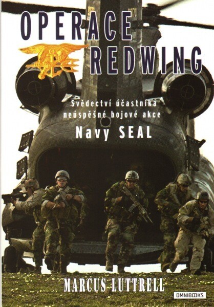 Operace Redwing :svědectví účastníka neúspěšné bojové akce Navy SEAL