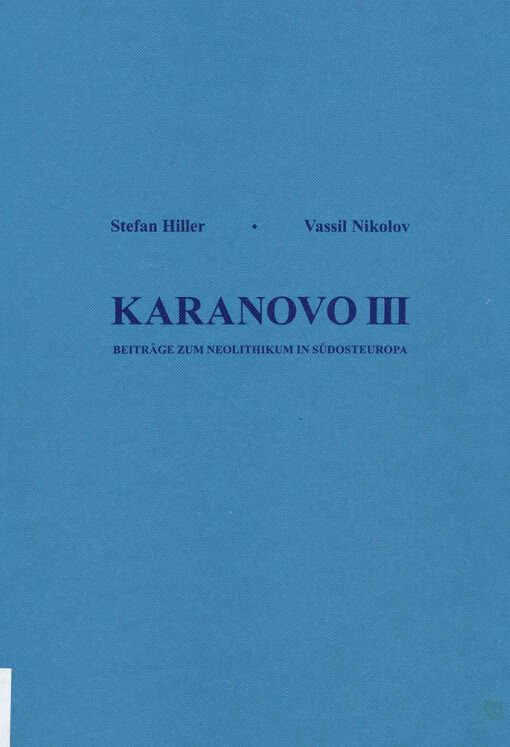 Karanovo. Band III, Beiträge zum Neolithikum in Südosteuropa