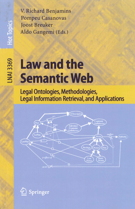 Law and the semantic Web : legal ontologies, methodologies, legal information retrieval, and applications