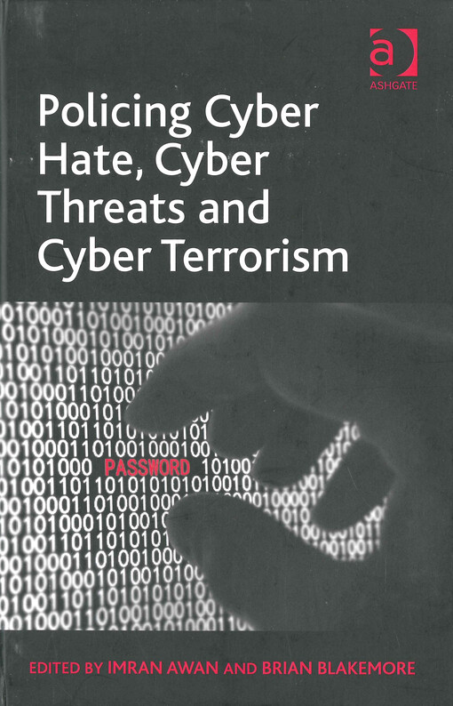 Policing cyber hate, cyber threats and cyber terrorism