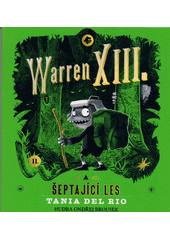 Warren XIII. a šeptající les (odkaz v elektronickém katalogu)