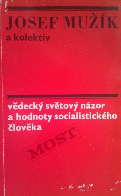 Vědecký světový názor a hodnoty socialistického člověka