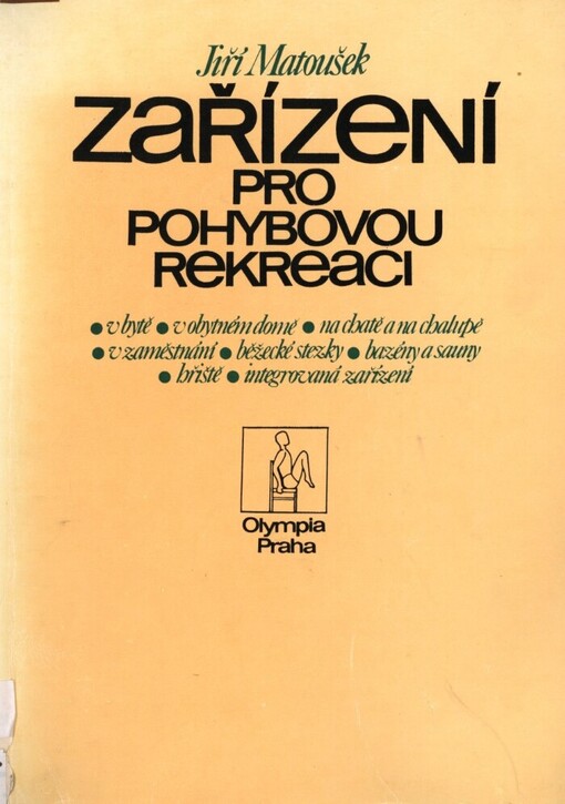 Zařízení pro pohybovou rekreaci :kde, s čím a na čem denně cvičit