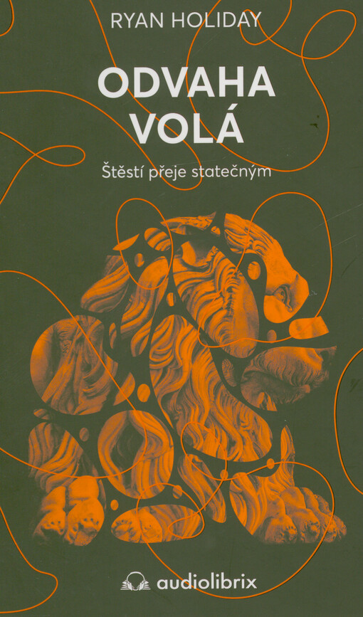 Odvaha volá : štěstí přeje statečným