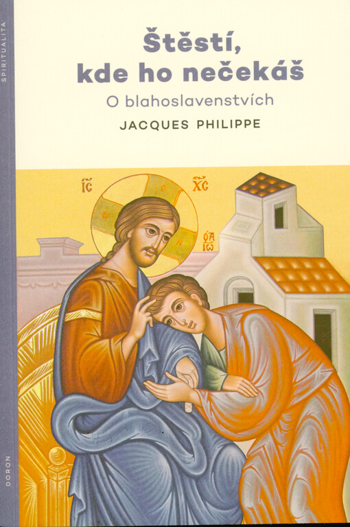 Štěstí, kde ho nečekáš : o blahoslavenstvích