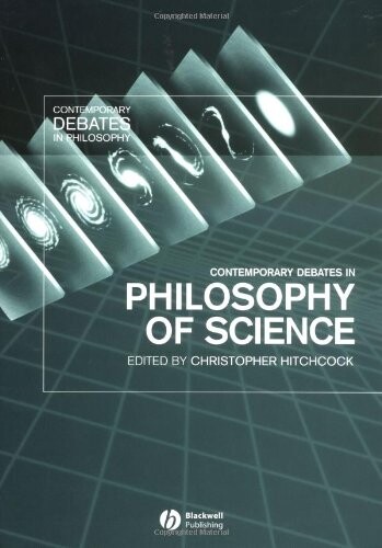 Contemporary debates in philosophy of science